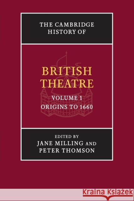 The Cambridge History of British Theatre Jane Milling Peter Thomson 9781107497078