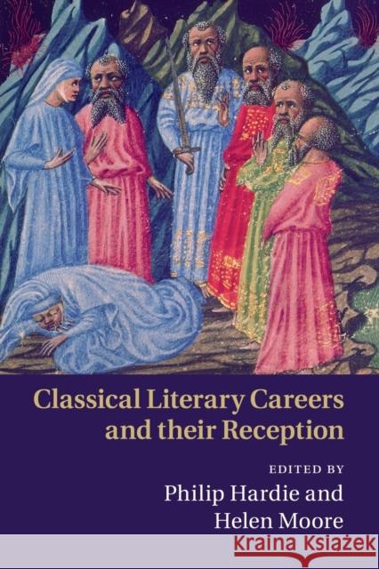 Classical Literary Careers and Their Reception Hardie, Philip 9781107500037