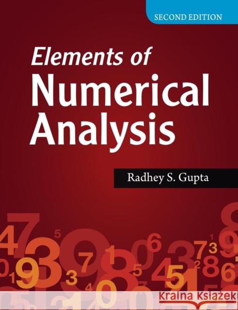 Elements of Numerical Analysis Radhey S. Gupta 9781107500495 Cambridge University Press