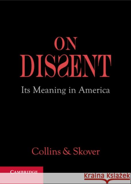 On Dissent: Its Meaning in America Collins, Ronald K. L. 9781107502680 Cambridge University Press