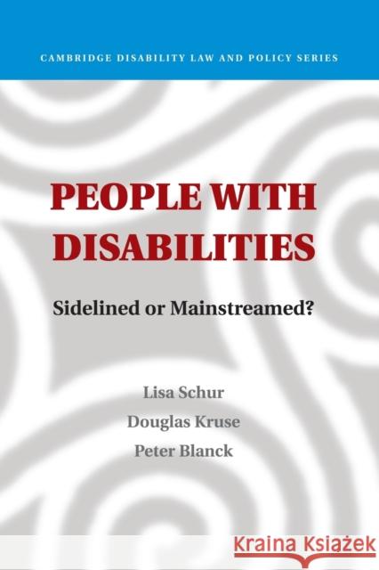 People with Disabilities: Sidelined or Mainstreamed? Schur, Lisa 9781107502826 Cambridge University Press