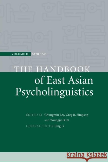 The Handbook of East Asian Psycholinguistics Lee, Chungmin 9781107503786