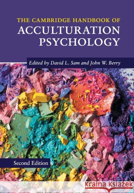 The Cambridge Handbook of Acculturation Psychology David L. Sam John W. Berry 9781107504226 Cambridge University Press