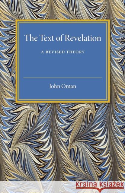 The Text of Revelation: A Revised Theory Oman, John 9781107505377 Cambridge University Press