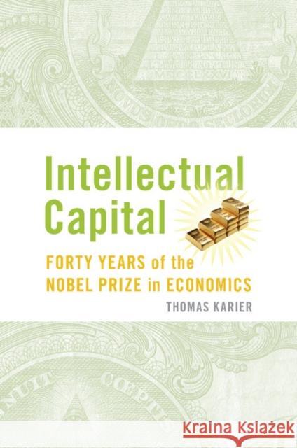 Intellectual Capital: Forty Years of the Nobel Prize in Economics Karier, Tom 9781107507296 Cambridge University Press