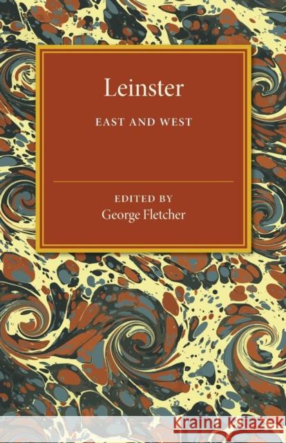 Leinster: East and West Fletcher, George 9781107511392 Cambridge University Press