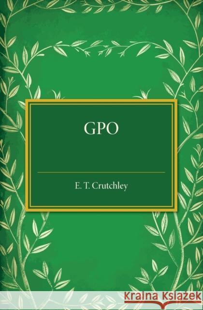 Gpo Crutchley, E. T. 9781107511644 Cambridge University Press