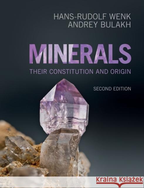 Minerals: Their Constitution and Origin Wenk, Hans-Rudolf 9781107514041