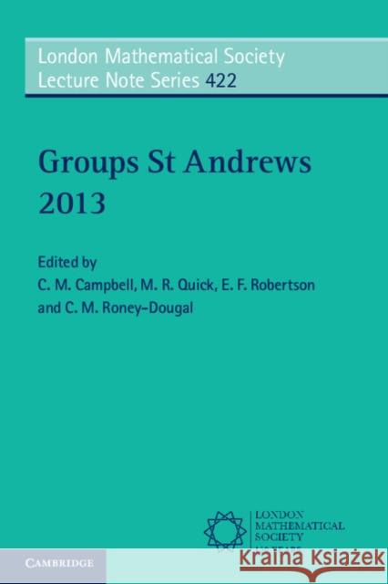 Groups St Andrews 2013 Colin Campbell Martyn Quick Colva Roney-Dougal 9781107514546 Cambridge University Press