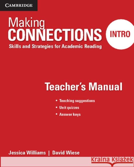 Making Connections Intro Teacher's Manual: Skills and Strategies for Academic Reading Jessica Williams, David Wiese 9781107516090 Cambridge University Press