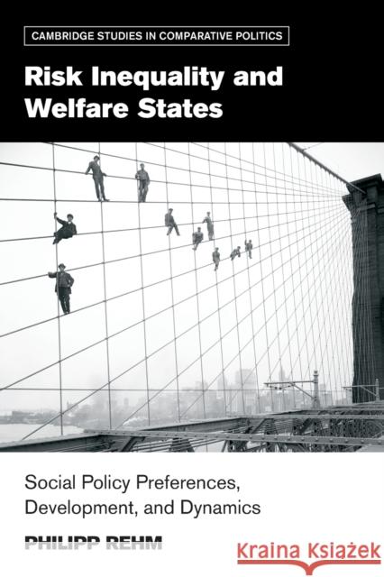 Risk Inequality and Welfare States Rehm, Philipp 9781107518872