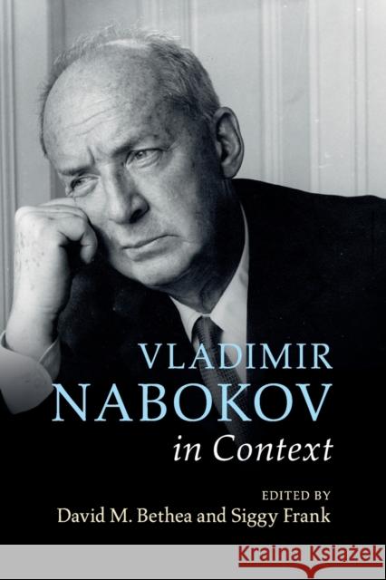 Vladimir Nabokov in Context David M. Bethea Siggy Frank 9781107519596