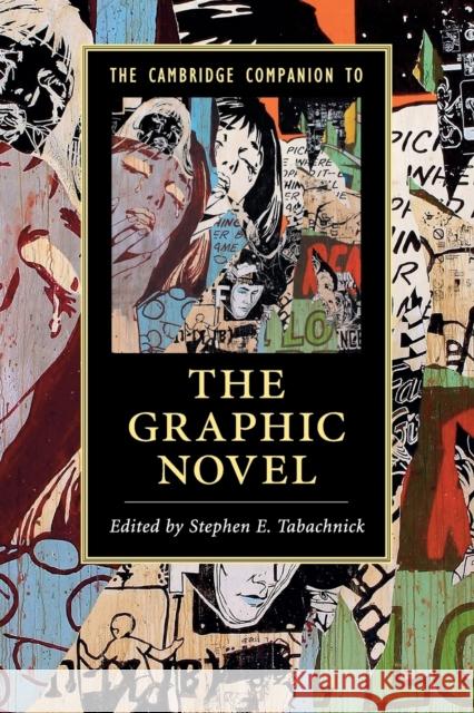 The Cambridge Companion to the Graphic Novel Stephen Tabachnick 9781107519718