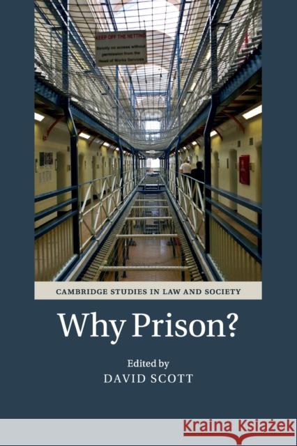 Why Prison? David Scott 9781107521803 Cambridge University Press