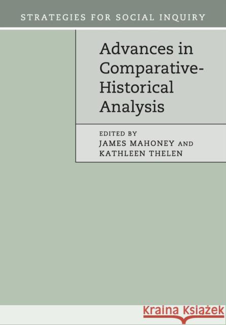 Advances in Comparative-Historical Analysis James Mahoney 9781107525634 CAMBRIDGE UNIVERSITY PRESS