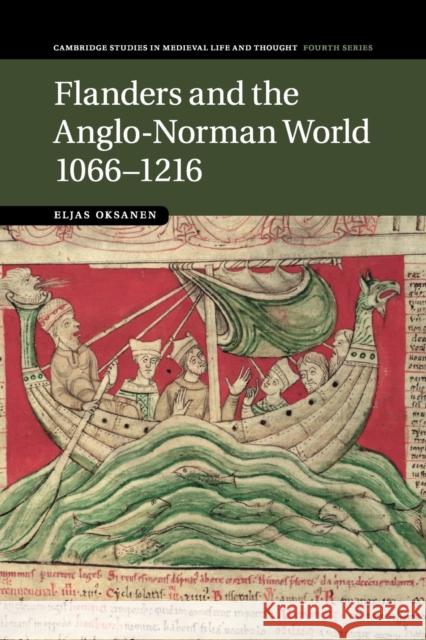 Flanders and the Anglo-Norman World, 1066-1216 Eljas Oksanen 9781107529892