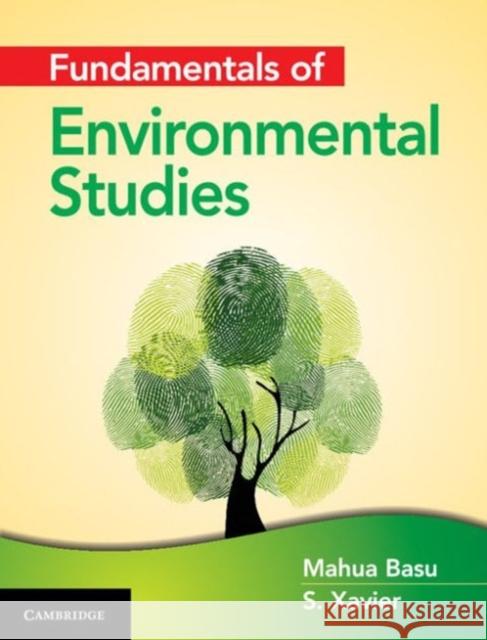 Fundamentals of Environmental Studies Mahua Basu, Xavier Savarimuthu, SJ 9781107536173 Cambridge University Press