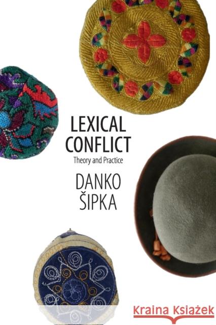 Lexical Conflict: Theory and Practice Danko Sipka 9781107537057