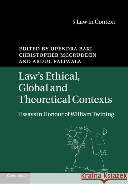 Law's Ethical, Global and Theoretical Contexts: Essays in Honour of William Twining Baxi, Upendra 9781107538542 Cambridge University Press