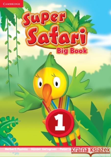 Super Safari Level 1 Big Book Puchta Herbert Gerngross Gunter Lewis-Jones Peter 9781107539259