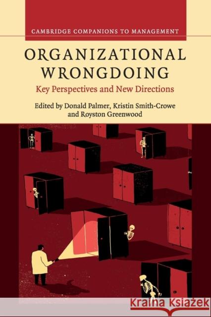 Organizational Wrongdoing: Key Perspectives and New Directions Palmer, Donald 9781107541658 Cambridge University Press