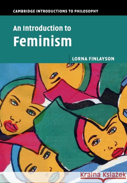 An Introduction to Feminism Lorna Finlayson 9781107544826 Cambridge University Press