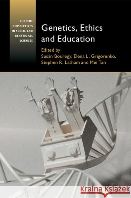 Genetics, Ethics and Education Susan Bouregy Elena L. Grigorenko Stephen R. Latham 9781107544871