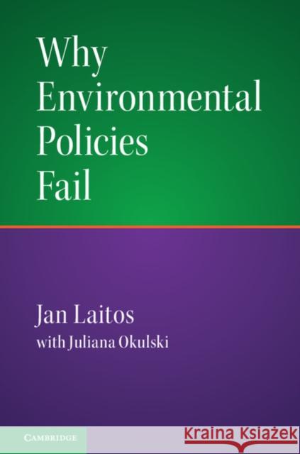 Why Environmental Policies Fail Jan Laitos 9781107546745 Cambridge University Press