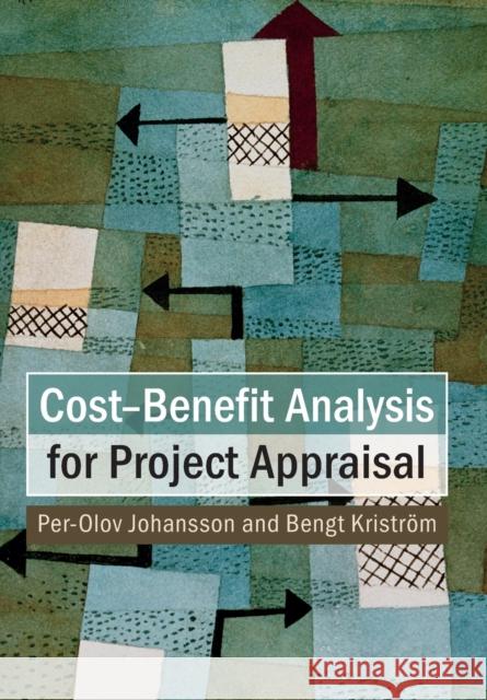 Cost-Benefit Analysis for Project Appraisal Per-Olov Johansson Bengt Kristrom 9781107548220