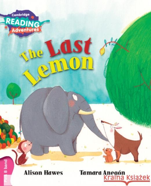 Cambridge Reading Adventures the Last Lemon Pink B Band Hawes, Alison 9781107549098 Cambridge University Press