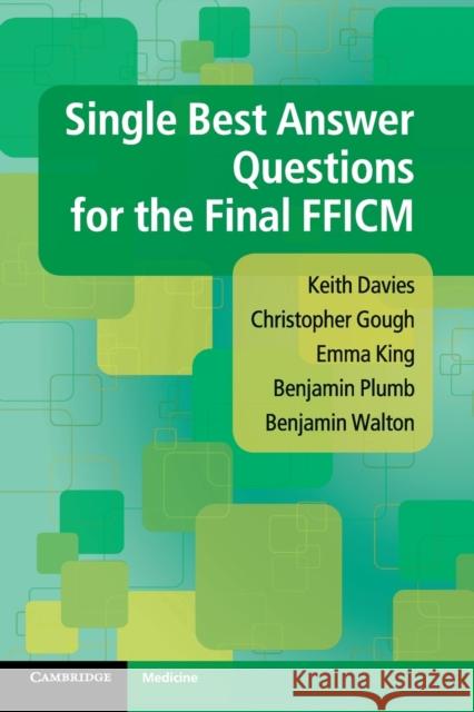 Single Best Answer Questions for the Final Fficm Keith Davies 9781107549302