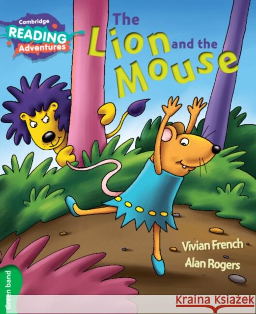 Cambridge Reading Adventures the Lion and the Mouse Green Band French, Vivian 9781107550384