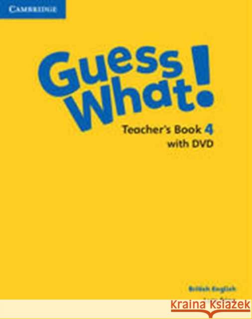 Guess What! Level 4 Teacher's Book with DVD British English Lucy Frino 9781107556072 Cambridge University Press