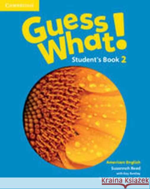 Guess What! American English Level 2 Student's Book Reed Susannah Bentley Kay 9781107556737 Cambridge University Press