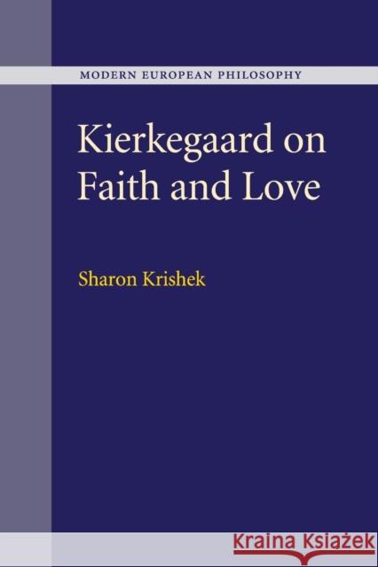 Kierkegaard on Faith and Love Sharon Krishek   9781107559318 Cambridge University Press