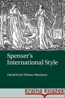 Spenser's International Style David Scott Wilson-Okamura 9781107559431 Cambridge University Press