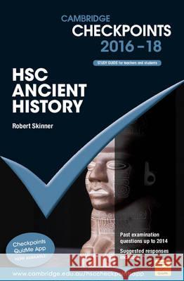 Cambridge Checkpoints Hsc Ancient History 2016-18 Robert Skinner   9781107561823