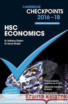Cambridge Checkpoints Hsc Economics 2016-18 Anthony Stokes Sarah Wright 9781107561847 Cambridge University Press