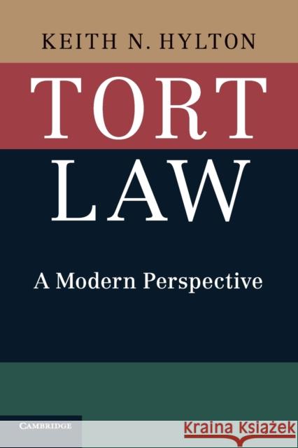 Tort Law: A Modern Perspective Keith N. Hylton   9781107563421