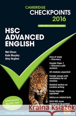 Cambridge Checkpoints Hsc Advanced English 2016 Mel Dixon Kate Murphy Amy Alrawi 9781107564572 Cambridge University Press