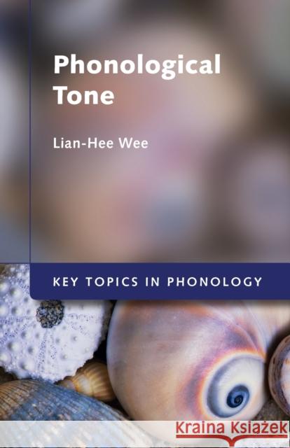 Phonological Tone Lian-Hee Wee 9781107565302 Cambridge University Press