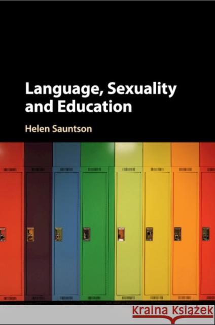 Language, Sexuality and Education Helen Sauntson 9781107565708 Cambridge University Press