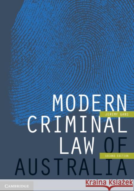 Modern Criminal Law of Australia Jeremy Gans 9781107565975