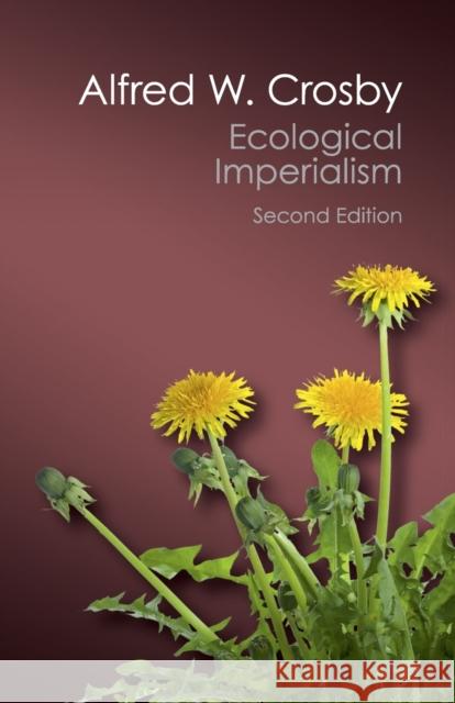 Ecological Imperialism Crosby, Alfred W. 9781107569874