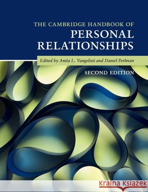 The Cambridge Handbook of Personal Relationships Anita L. Vangelisti Daniel Perlman 9781107571204