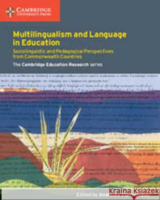 Multilingualism and Language in Education: Sociolinguistic and Pedagogical Perspectives from Commonwealth Countries Androula Yiakoumetti (Oxford Brookes University) 9781107574311 Cambridge University Press