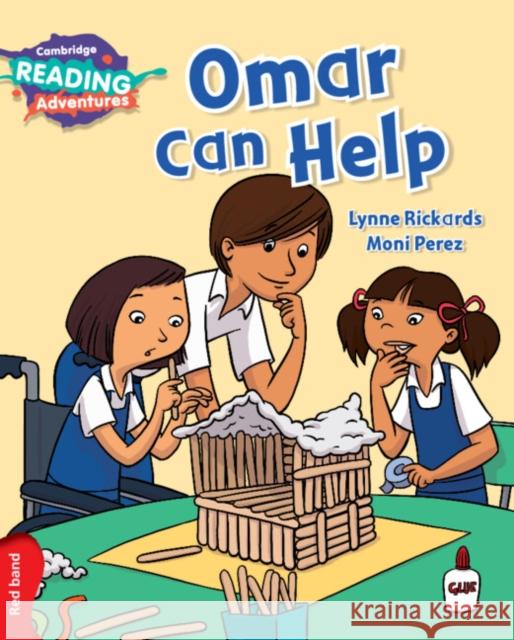 Cambridge Reading Adventures Omar Can Help Red Band Lynne Rickards, Moni Perez 9781107575721 Cambridge University Press