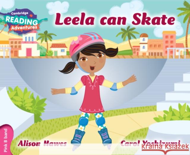 Cambridge Reading Adventures Leela Can Skate Pink B Band Hawes, Alison 9781107575820 Cambridge University Press