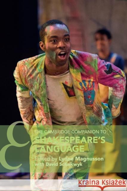 The Cambridge Companion to Shakespeare's Language Lynne Magnusson David Schalkwyk 9781107583184