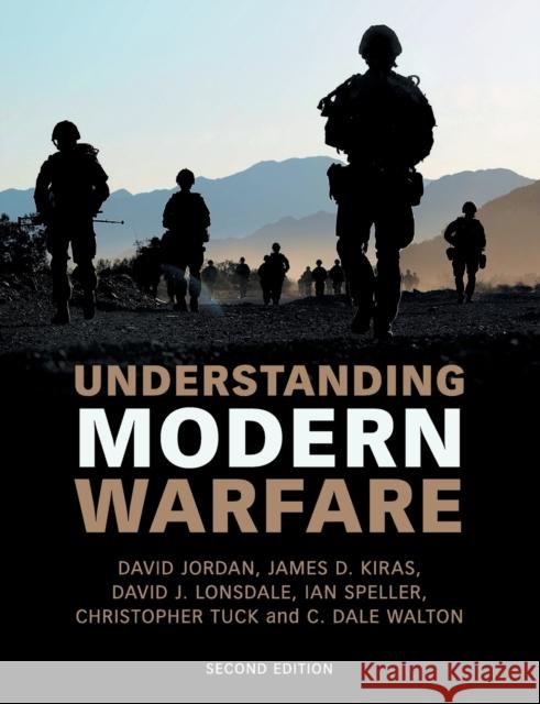 Understanding Modern Warfare David Jordan James D. Kiras David J. Lonsdale 9781107592759 Cambridge University Press